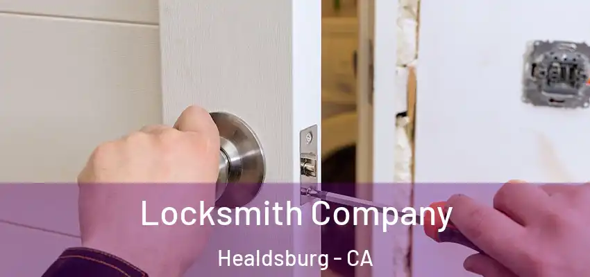  Locksmith Company Healdsburg - CA